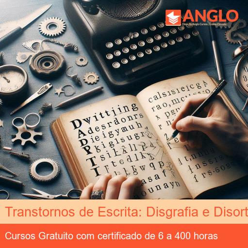 Transtornos de Escrita: Disgrafia e Disortografia